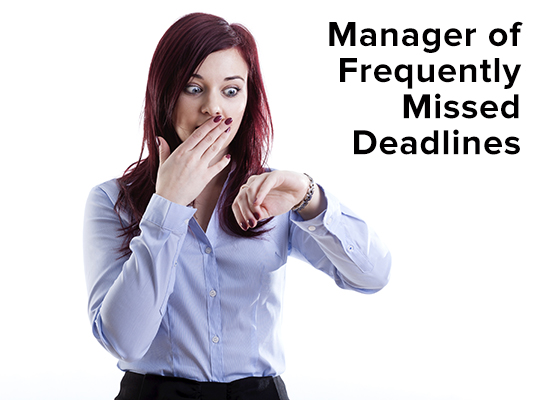manager-of-frequently-missed-deadlines
