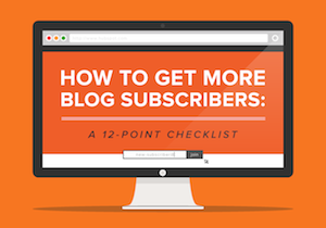 12 Ways to Get More Blog Subscribers [Infographic]