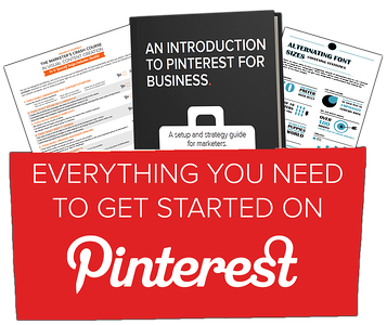 Everything You Need to Know to Get Started With Pinterest for Business
