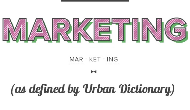 The Urban Dictionary Definitions of What Marketers Do