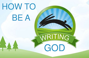 How to Be a Writing God