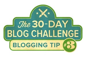 30-Day Blog Challenge Tip #3: Be Yourself