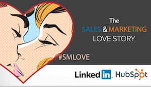 A Sales & Marketing Love Story From LinkedIn & HubSpot [SlideShare]