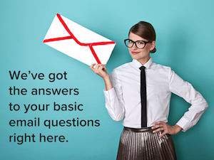 Answers to 10 Email Marketing Questions You Were Too Afraid to Ask