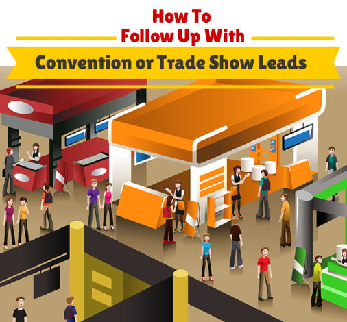 Don't Lose Touch! How to Follow Up With Convention and Trade Show Leads