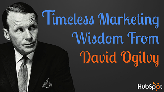 15 Pearls of Wisdom From the Legendary David Ogilvy [SlideShare]