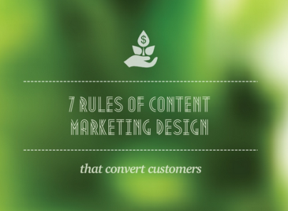 7 Rules of Conversion-Friendly Content Marketing Design [SlideShare]