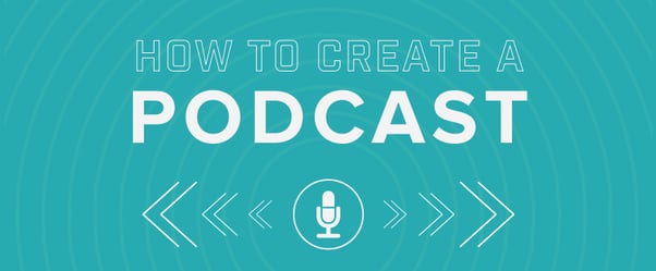 Want to Start a Podcast? Here's How to Do It [Free Guide]