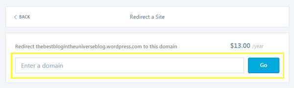 On the WordPress.com Site Redirect page, enter your new domain name in the box and click Go