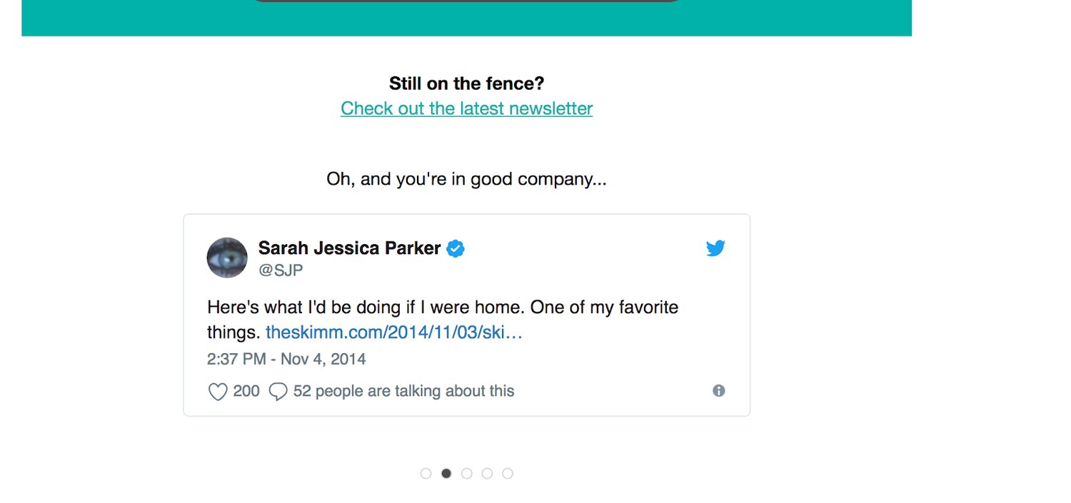 theSkimm's next step that says "still on the fence? checkout the latest newsletter. oh, and you're in good company..." along with a retweet from sarah jessica parker confirming that she reads theskimm