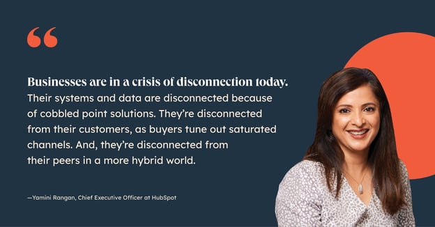 Quote from Yamini Rangon CEO of HubSpot discussing disconnection in the workplace