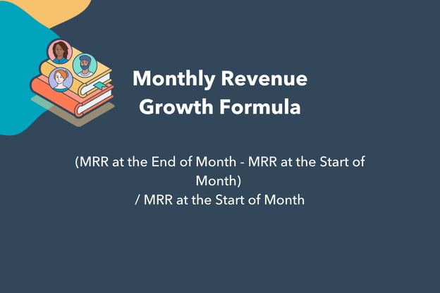 key customer retention metrics: Monthly revenue growth
