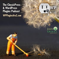 best wordpress podcast, Wordpress Plugins from A to Z