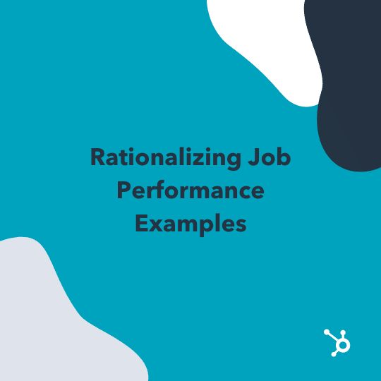 customer service self evaluation examples: rationalizing job performance