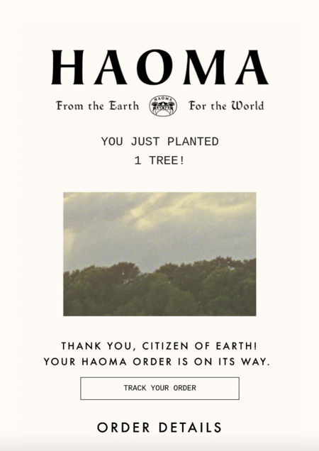 An engaging order confirmation email from Haoma that reads “You just planted one tree.”