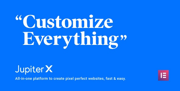 Jupiter X WordPress theme with "Customize Everything" message