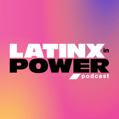 Latinx in Power Pod Cpver