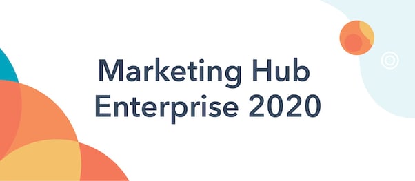 Introducing HubSpot Marketing Hub Enterprise 2020