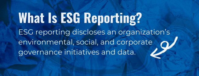 What Is ESG Reporting? ESG reporting discloses an organization’s environmental, social, and corporate governance initiatives and data. An ESG report provides a snapshot of the sustainability and social responsibility of a company’s operations and practices.