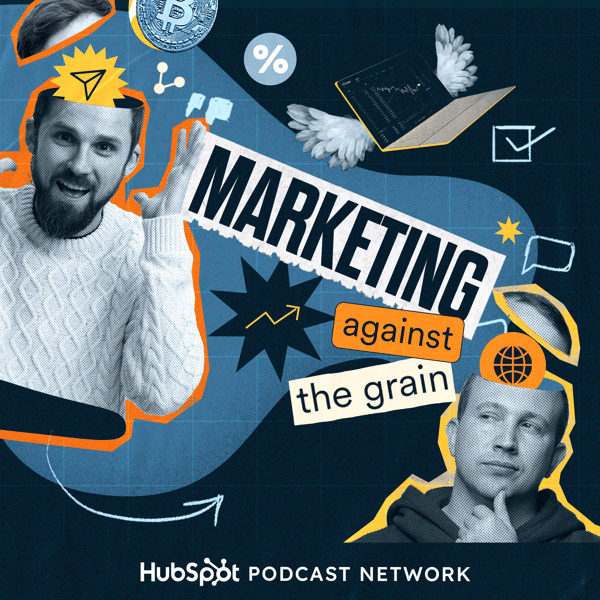 Marketing Against the Grain Podcast Cover