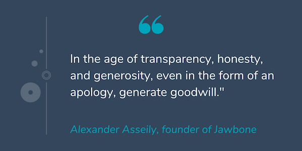 Quote by Alexander Asseily that reads "In the age of transparency, honesty, and generosity, even in the form of an apology, generate goodwill."