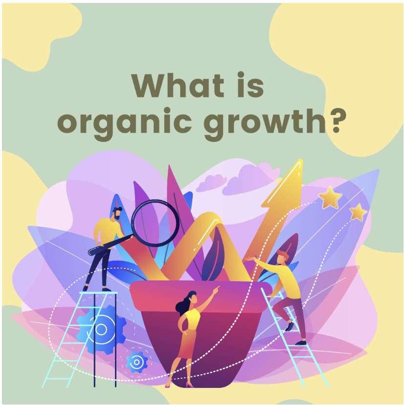 what is organic growth, organic growth, organic growth illustration