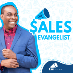 The Sales Evangelist Podcast Cover