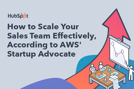 how to scale your sales team according to AWS.