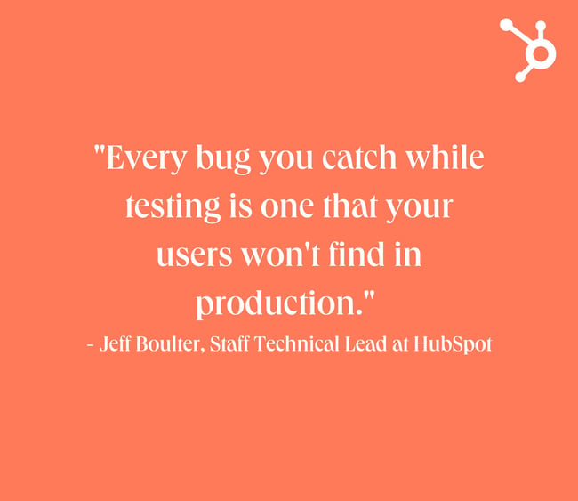 Backend testing: White text quote over orange background. Reads: "Every bug you catch while testing is one that your users won't find in production." - Jeff Boulter, Staff Technical Lead at HubSpot 