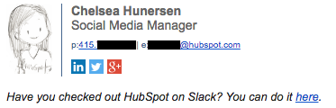 Ejemplo de firma de correo electrónico profesional de Chelsea Hunersen donde el llamado a la acción se cambia para verificar HubSpot en Slack