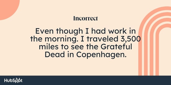 مثال قوانین کاما: با وجود اینکه صبح کار داشتم.  من 3500 مایل سفر کردم تا Grateful Dead را در کپنهاگ ببینم.