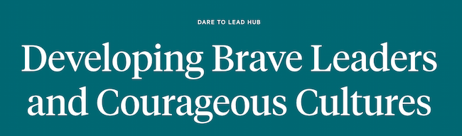  Brené Brown's Dare to Lead Hub