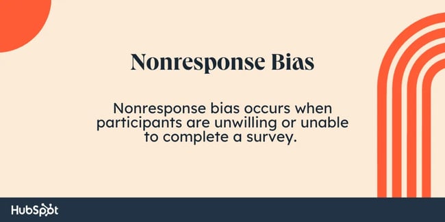 what is nonresponse bias — nonresponse bias occurs when survey participants either can't or won't respond to a survey question or an entire survey. This can skew results.
