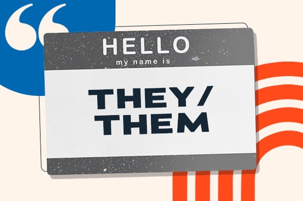 Gender neutral pronouns: Image shows a nametag with those pronouns. 