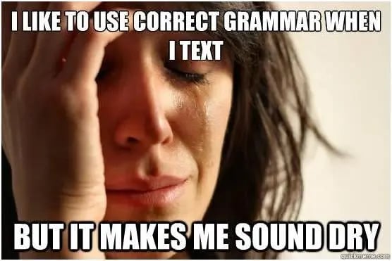 makes-me-sound-dry grammar joke