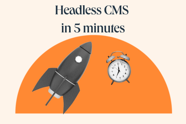 Getting Started with Headless CMS in 5 minutes