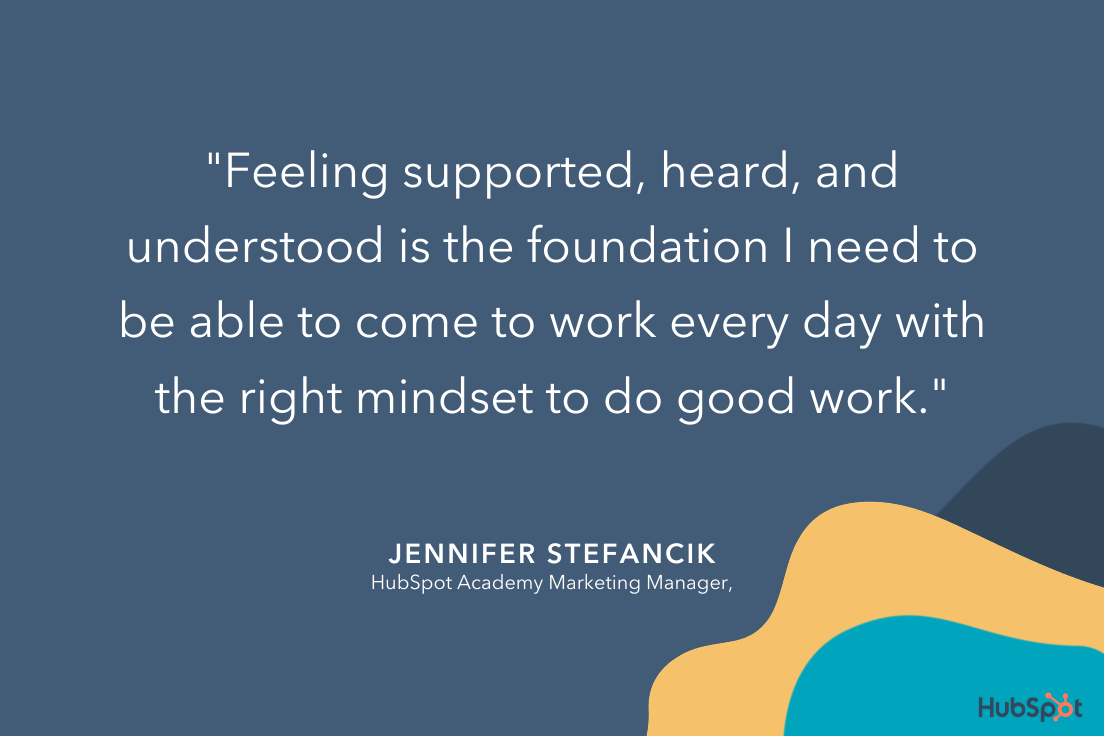 how to be a good manager, quote from Jennifer on the importance of feeling supported by managers