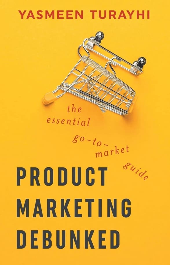 product marketing debunked%20(1).jpg?width=587&height=911&name=product marketing debunked%20(1) - 15 Essential Product Marketing Books for 2023