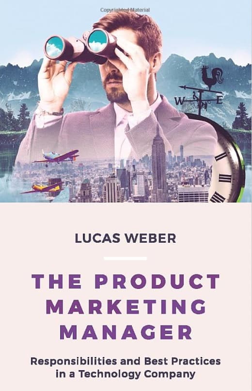 The Product Marketing Manager: Responsibilities and Best Practices in a Technology Company
