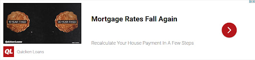 Quickenloans display ad with the text "Mortgage Rates Fall Again," enticing people to refinance using QuickenLoan's services