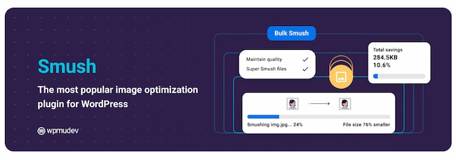 Examples of plugins: Smush