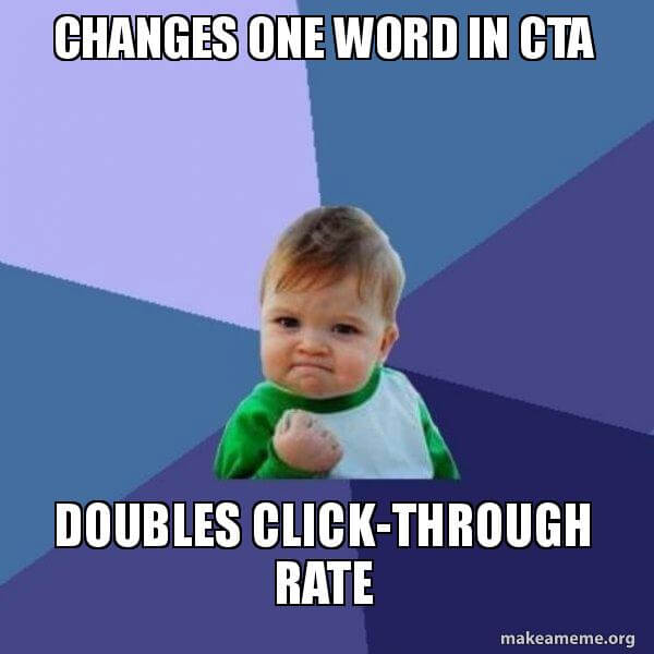 Success Kid meme with caption about CTAs and click-through rates