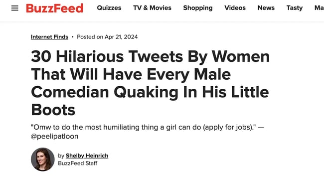 clickbait headline example from buzzfeed that reads, “30 hilarious tweets by women that will have every male comedian quaking in his little boots.”