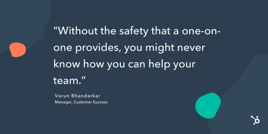 quote snippet that reads "without the safety that a one-on-one provides, you might never know how you can help your team."