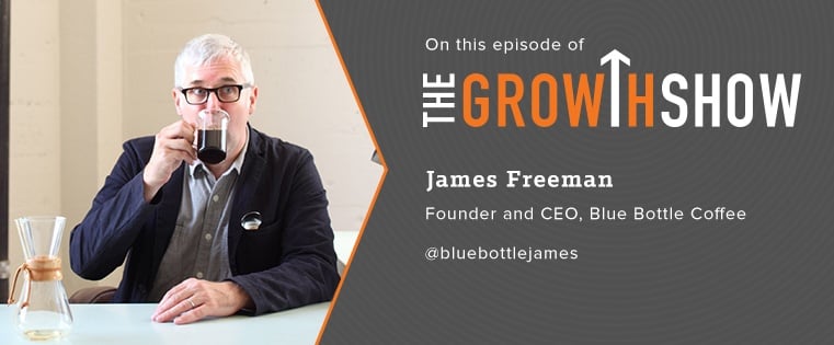 Creating a Coffee Craze: Inside Blue Bottle Coffee's Growth Strategy [Podcast]