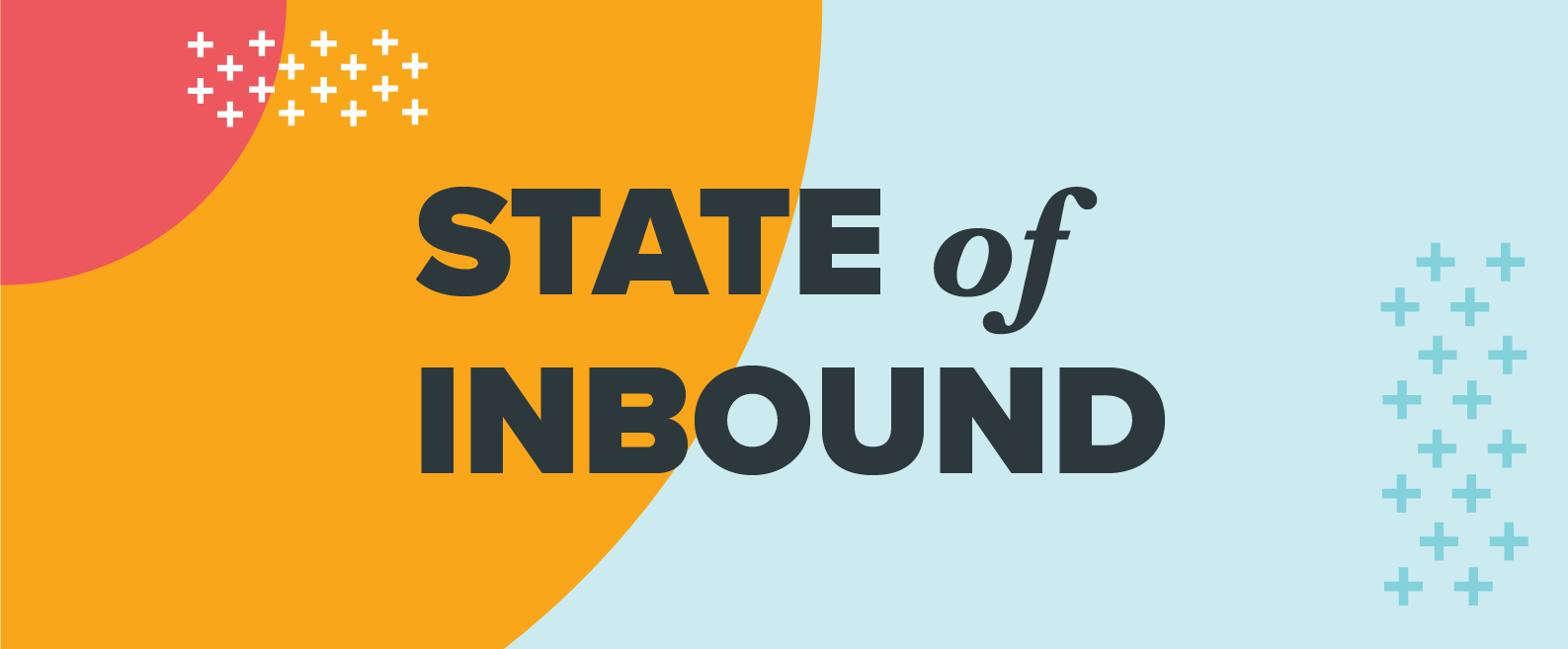 State of Inbound 2017: Your Go-To Business Report for Marketing and Sales Research [New Data]