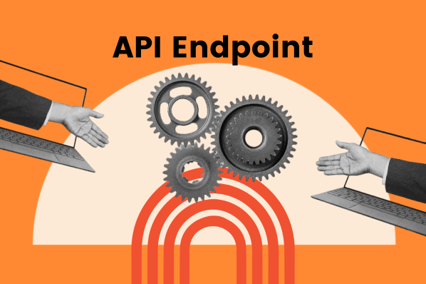 What Is an API Endpoint? (And Why Are They So Important?)