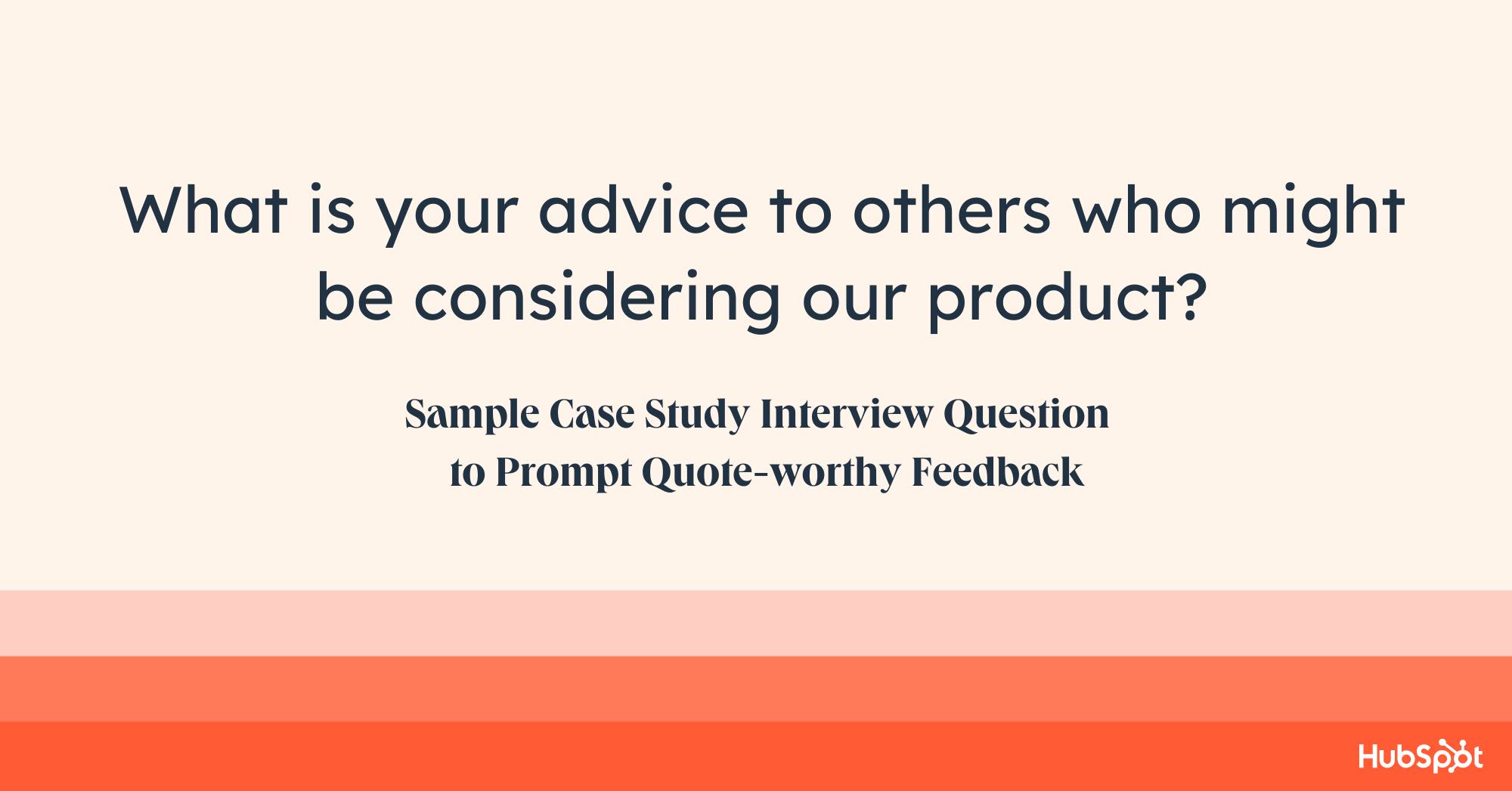 case study interview feedback