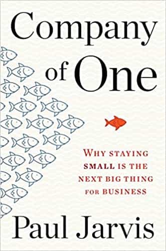 Front cover of Paul Jarvis’ Company of One, an innovative business book.