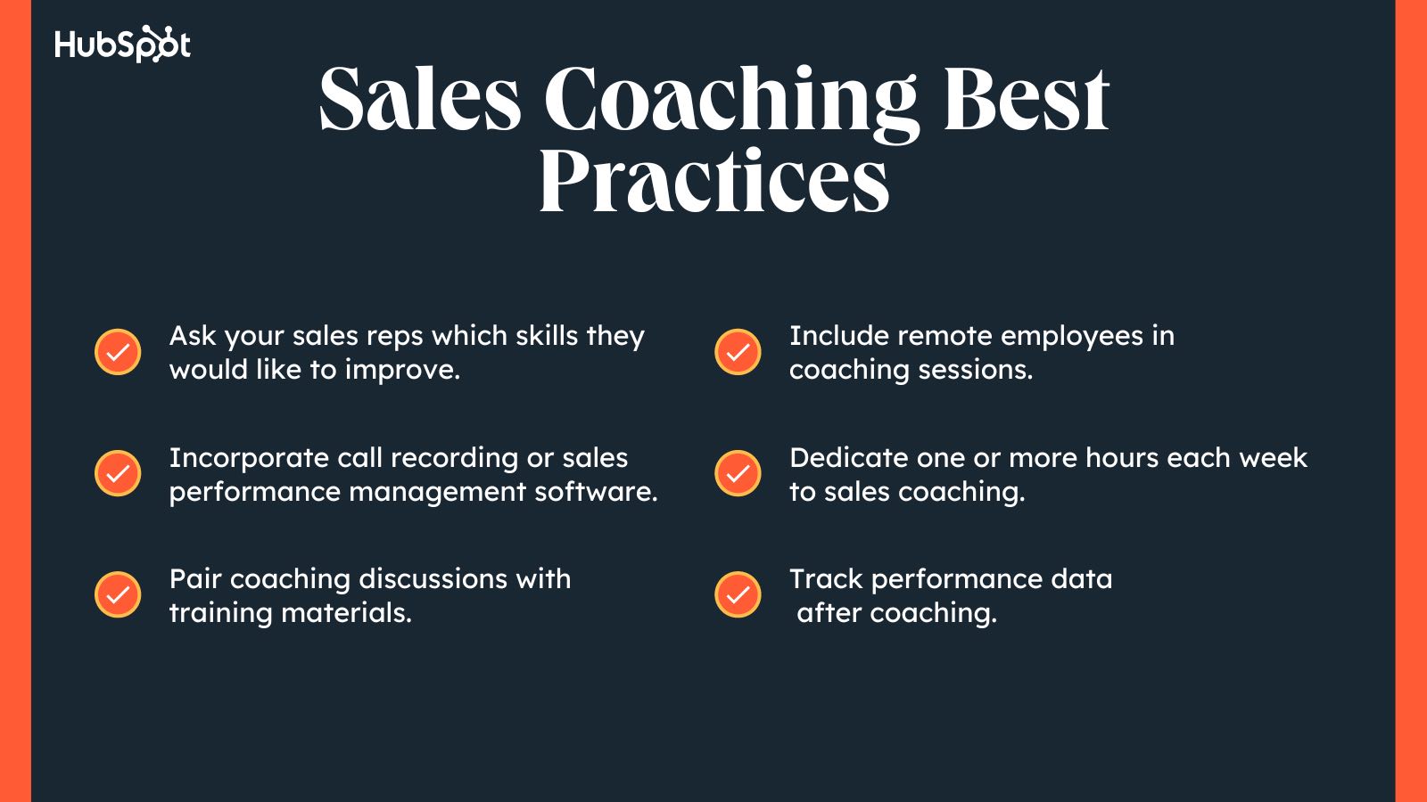 sales coaching best practices, get sales reps involved, pair coaching discussions with training materials, track performance data, dedicate one or more hours to coaching, include remote employees, use a performance management software